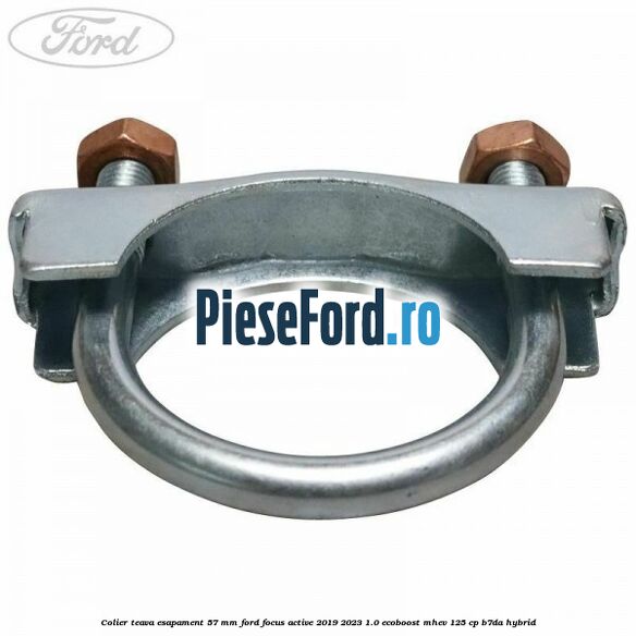 Colier teava esapament 57 MM Ford Focus Active 2019-2023 1.0 EcoBoost mHEV 125 cp B7DA Hybrid