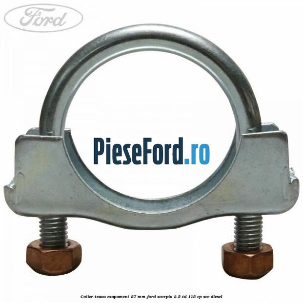 Colier teava esapament 57 MM Ford Scorpio 2.5 TD 115 cp