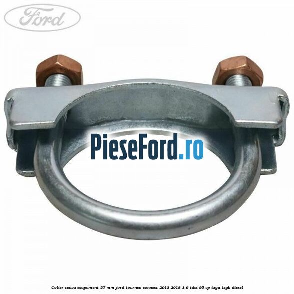 Colier teava esapament 57 MM Ford Tourneo Connect 2013-2018 1.6 TDCi 95 cp TZGA, TZGB diesel