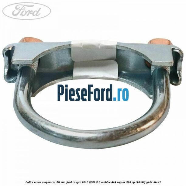Colier teava esapament 58 MM Ford Ranger 2019-2022 2.0 EcoBlue 4x4 Raptor 213 cp T20DD0J, YN2X diesel