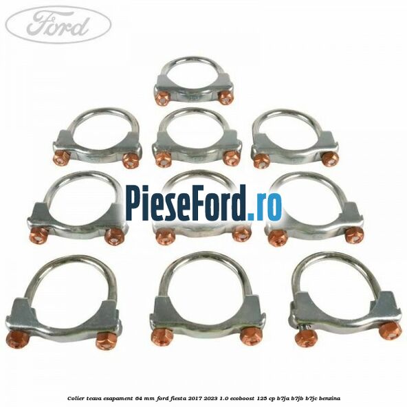 Colier teava esapament 64 MM Ford Fiesta 2017-2023 1.0 EcoBoost 125 cp B7JA, B7JB, B7JC benzina