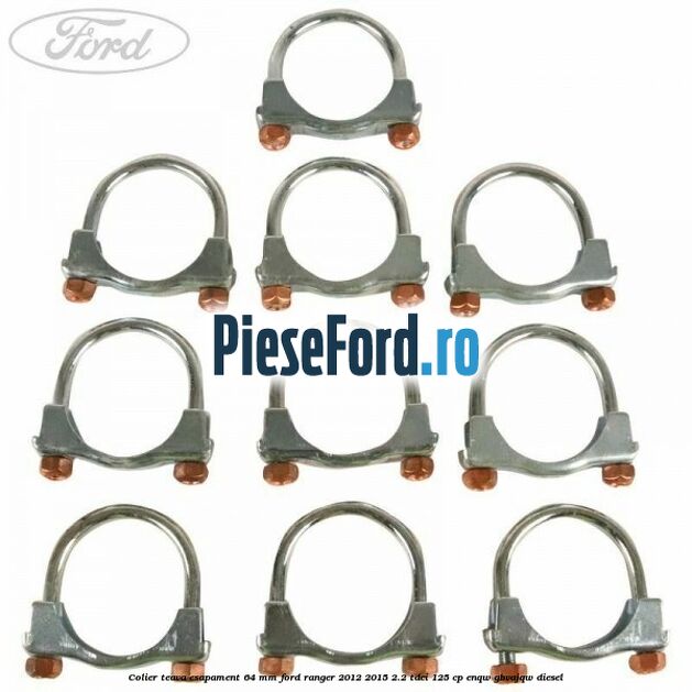 Colier teava esapament 64 MM Ford Ranger 2012-2015 2.2 TDCi 125 cp Colier teava esapament 64 MM Ford Ranger 2012-2015 2.2 TDCi 125 cp ENQW, GBVAJQW diesel