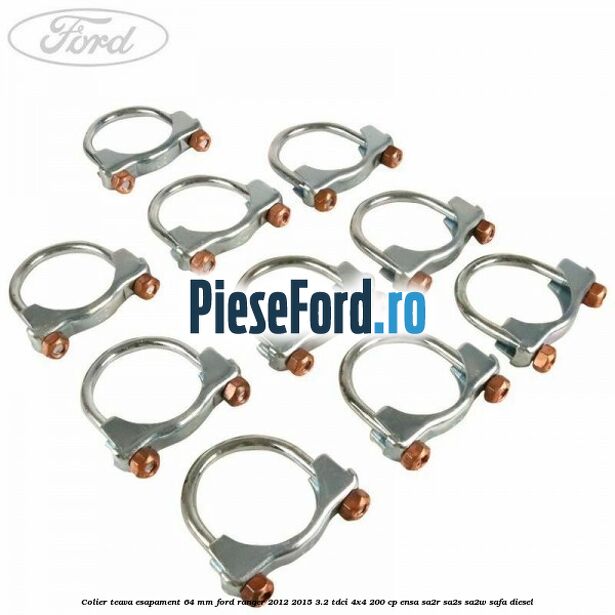 Colier teava esapament 64 MM Ford Ranger 2012-2015 3.2 TDCi 4x4 200 cp Colier teava esapament 64 MM Ford Ranger 2012-2015 3.2 TDCi 4x4 200 cp ENSA, SA2R, SA2S, SA2W, SAFA diesel