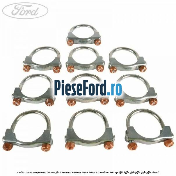 Colier teava esapament 64 MM Ford Tourneo Custom 2019-2023 2.0 EcoBlue 105 cp BJFA, BJFB, YLF6, YLFA, YLFB, YLFS diesel