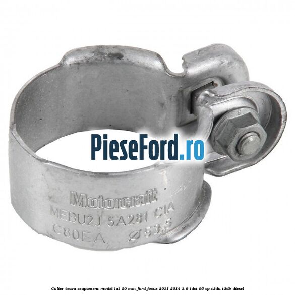 Colier teava esapament model lat 50 mm Ford Focus 2011-2014 1.6 TDCi 95 cp T3DA, T3DB diesel