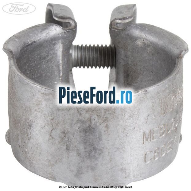 Colier toba finala Ford B-Max 1.6 TDCi 95 cp T3JB diesel
