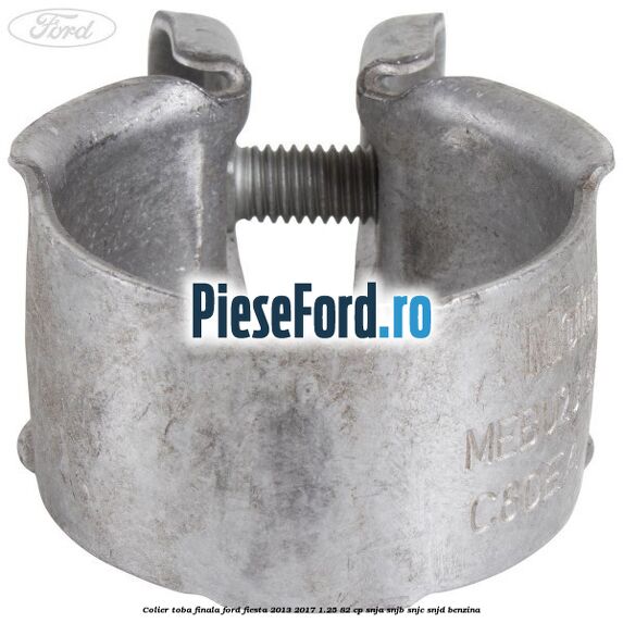 Colier toba finala Ford Fiesta 2013-2017 1.25 82 cp SNJA, SNJB, SNJC, SNJD benzina
