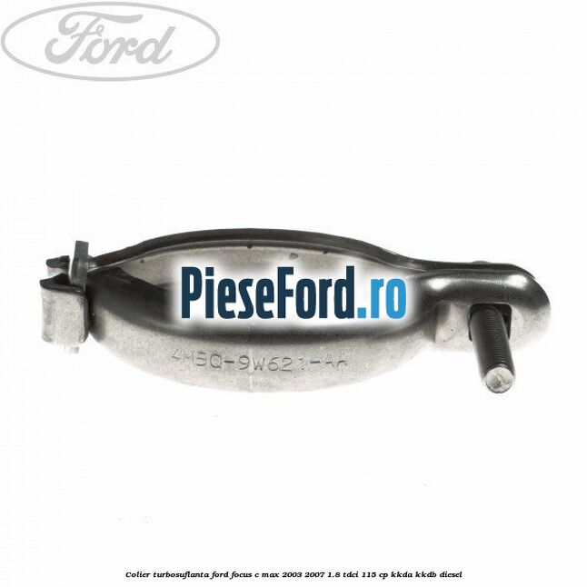 Colier turbosuflanta Ford Focus C-Max 2003-2007 1.8 TDCi 115 cp Colier turbosuflanta Ford Focus C-Max 2003-2007 1.8 TDCi 115 cp KKDA, KKDB diesel