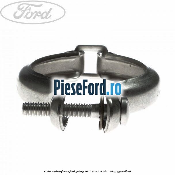 Colier turbosuflanta Ford Galaxy 2007-2014 1.8 TDCi 125 cp QYWA diesel