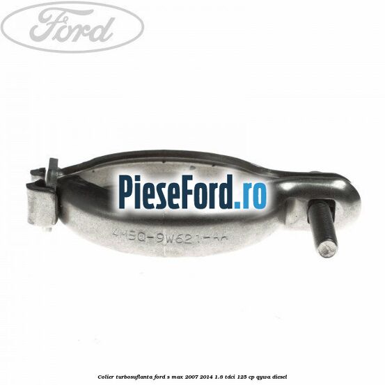 Colier turbosuflanta Ford S-Max 2007-2014 1.8 TDCi 125 cp Colier turbosuflanta Ford S-Max 2007-2014 1.8 TDCi 125 cp QYWA diesel
