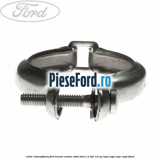 Colier turbosuflanta Ford Tourneo Connect 2002-2014 1.8 TDCi 110 cp RWPA, RWPB, RWPC, RWPD diesel