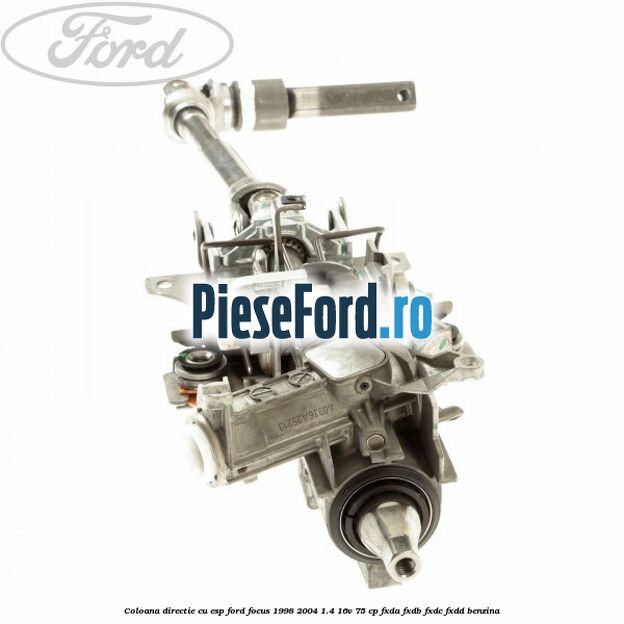 Coloana directie cu ESP Ford Focus 1998-2004 1.4 16V 75 cp FXDA, FXDB, FXDC, FXDD benzina