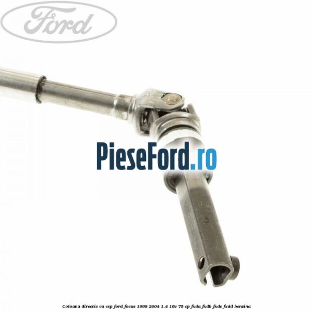 Coloana directie cu ESP Ford Focus 1998-2004 1.4 16V 75 cp FXDA, FXDB, FXDC, FXDD benzina