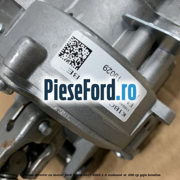 Coloana directie cu motor Ford Fiesta 2017-2023 1.5 EcoBoost ST 200 cp Coloana directie cu motor Ford Fiesta 2017-2023 1.5 EcoBoost ST 200 cp YZJA benzina