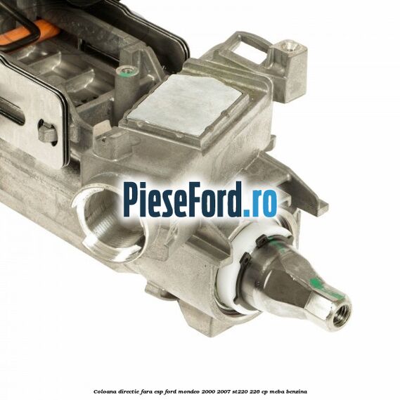 Coloana directie fara ESP Ford Mondeo 2000-2007 ST220 226 cp MEBA benzina