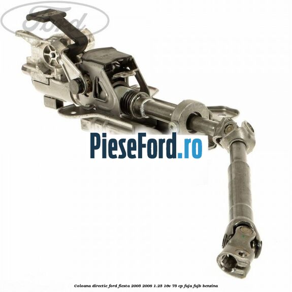 Coloana directie Ford Fiesta 2005-2008 1.25 16V 75 cp FUJA, FUJB benzina