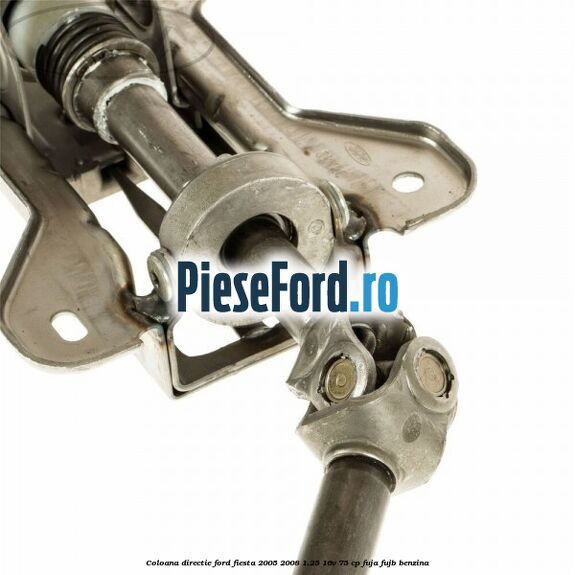 Coloana directie Ford Fiesta 2005-2008 1.25 16V 75 cp FUJA, FUJB benzina