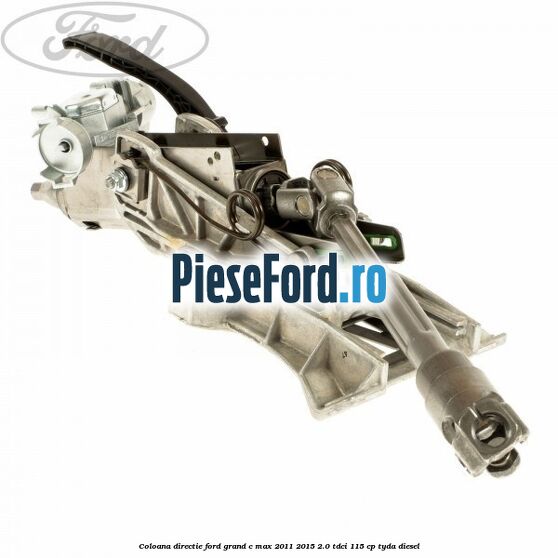 Coloana directie Ford Grand C-Max 2011-2015 2.0 TDCi 115 cp Coloana directie Ford Grand C-Max 2011-2015 2.0 TDCi 115 cp TYDA diesel