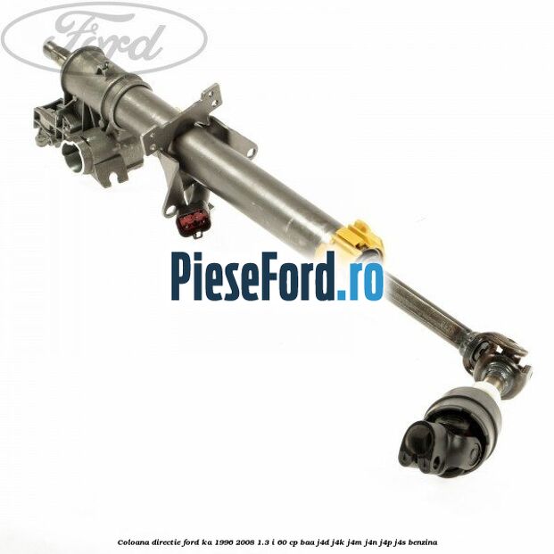 Coloana directie Ford Ka 1996-2008 1.3 i 60 cp BAA, J4D, J4K, J4M, J4N, J4P, J4S benzina