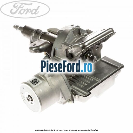 Coloana directie Ford Ka 2009-2016 1.2 69 cp 169A4000, FP4 benzina