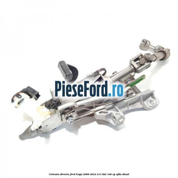 Coloana directie Ford Kuga 2008-2012 2.0 TDCI 140 cp UFDA diesel