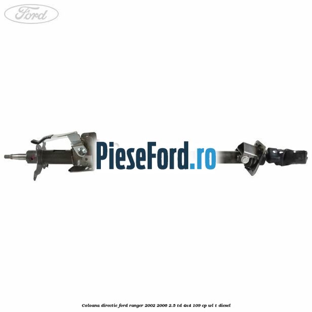 Coloana directie Ford Ranger 2002-2006 2.5 TD 4x4 109 cp WL-T diesel