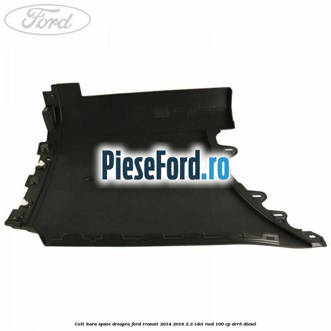 Colt bara spate dreapta Ford Transit 2014-2018 2.2 TDCi RWD 100 cp DRR5 diesel