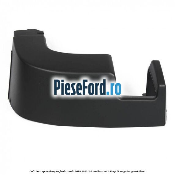 Colt bara spate dreapta Ford Transit 2019-2023 2.0 EcoBlue RWD 130 cp BKRA, YMHA, YMR6 diesel