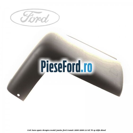 Colt bara spate dreapta model jumbo Ford Transit 2000-2006 2.0 DI 75 cp D3FA diesel