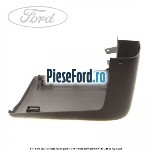 Colt bara spate dreapta model jumbo Ford Transit 2000-2006 2.0 TDCi 125 cp FIFA diesel