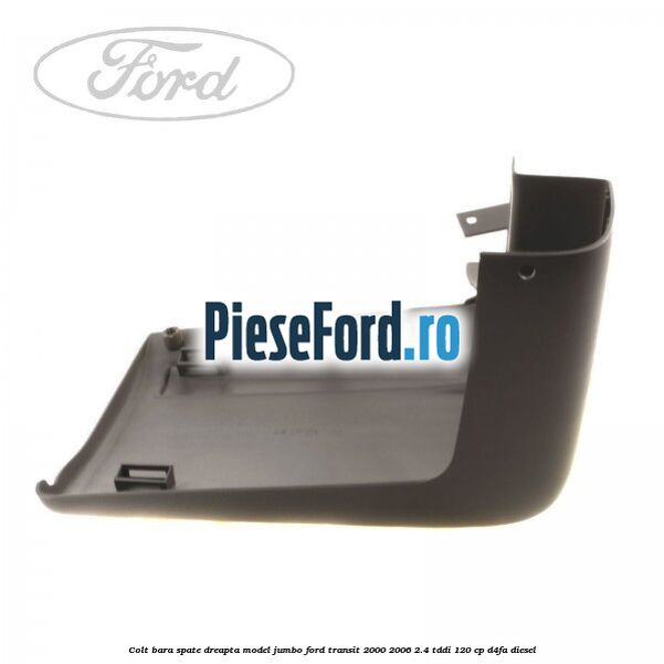 Colt bara spate dreapta model jumbo Ford Transit 2000-2006 2.4 TDdi 120 cp D4FA diesel
