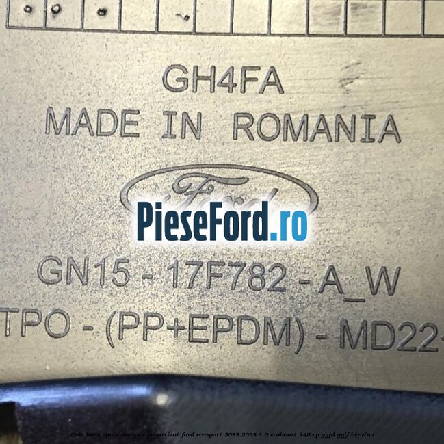 Colt bara spate dreapta primerizat Ford EcoSport 2019-2023 1.0 EcoBoost 140 cp YYJD, YYJF benzina