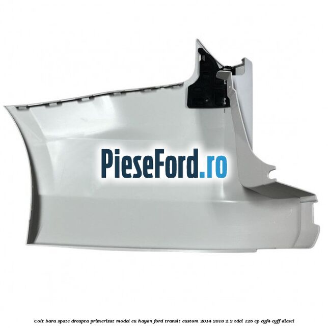 Colt bara spate dreapta primerizat model cu hayon Ford Transit Custom 2014-2018 2.2 TDCi 125 cp CYF4, CYFF diesel