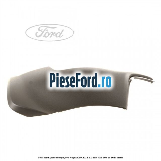 Colt bara spate stanga Ford Kuga 2008-2012 2.0 TDCI 4x4 163 cp TXDA diesel
