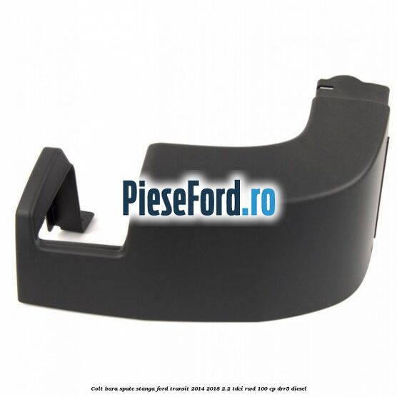 Colt bara spate stanga Ford Transit 2014-2018 2.2 TDCi RWD 100 cp DRR5 diesel