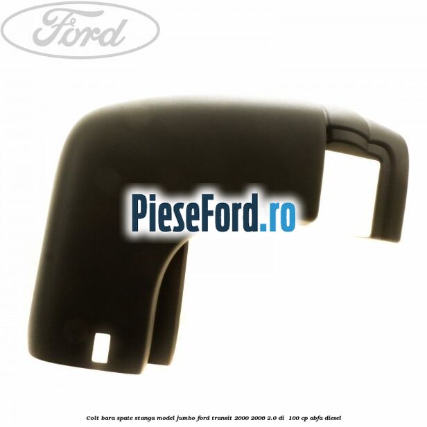 Colt bara spate stanga model jumbo Ford Transit 2000-2006 2.0 DI  100 cp ABFA diesel