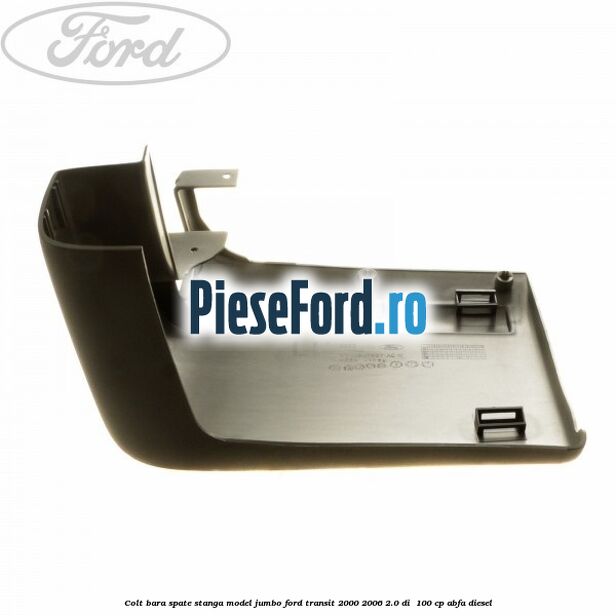 Colt bara spate stanga model jumbo Ford Transit 2000-2006 2.0 DI  100 cp ABFA diesel