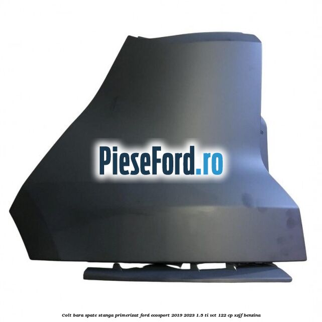 Colt bara spate stanga primerizat Ford EcoSport 2019-2023 1.5 Ti-VCT 122 cp XZJF benzina