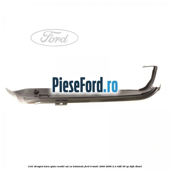 Colt dreapta bara spate model usi cu balamale Ford Transit 2000-2006 2.4 TDdi 90 cp Colt dreapta bara spate model usi cu balamale Ford Transit 2000-2006 2.4 TDdi 90 cp D2FE diesel