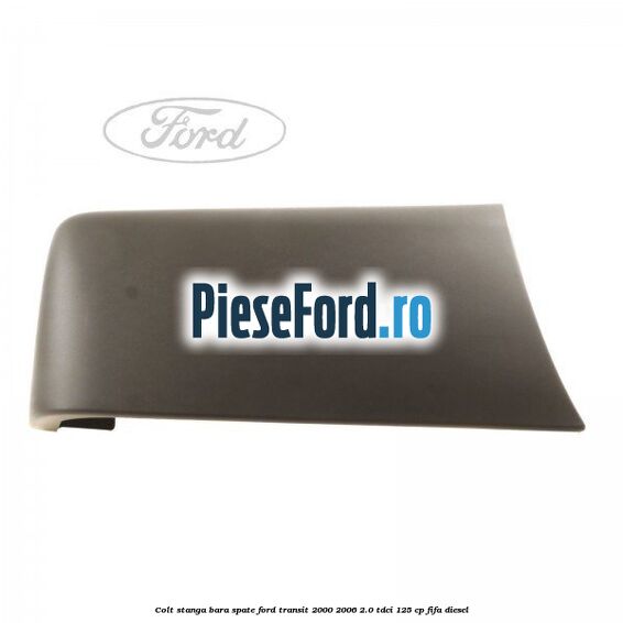 Colt stanga bara spate Ford Transit 2000-2006 2.0 TDCi 125 cp FIFA diesel