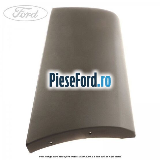 Colt stanga bara spate Ford Transit 2000-2006 2.4 TDCi 137 cp H9FA diesel