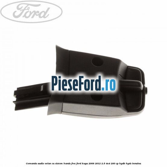 Comanda audio volan, cu sistem Hands Free Ford Kuga 2008-2012 2.5 4x4 200 cp HYDB, HYDC benzina