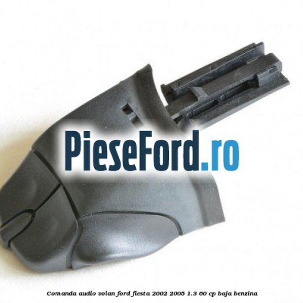 Comanda audio volan Ford Fiesta 2002-2005 1.3 60 cp BAJA benzina