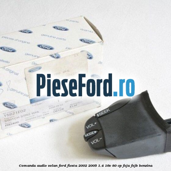 Comanda audio volan Ford Fiesta 2002-2005 1.4 16V 80 cp FXJA, FXJB benzina
