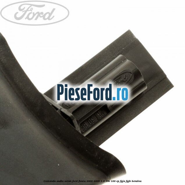 Comanda audio volan Ford Fiesta 2002-2005 1.6 16V 100 cp FYJA, FYJB benzina
