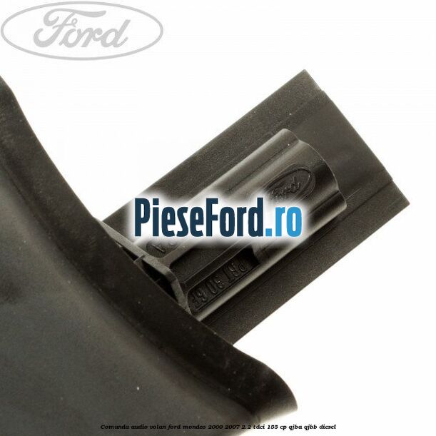 Comanda audio volan Ford Mondeo 2000-2007 2.2 TDCi 155 cp QJBA, QJBB diesel