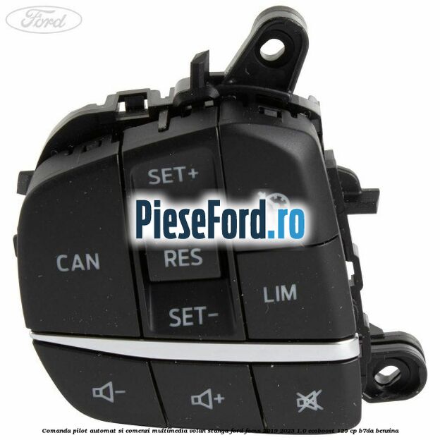 Comanda pilot automat si comenzi multimedia volan stanga Ford Focus 2019-2023 1.0 EcoBoost 125 cp Comanda pilot automat si comenzi multimedia volan stanga Ford Focus 2019-2023 1.0 EcoBoost 125 cp B7DA benzina