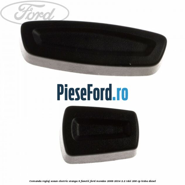 Comanda reglaj scaun electric stanga 8 functii Ford Mondeo 2008-2014 2.2 TDCi 200 cp KNBA diesel