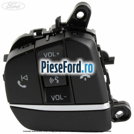 Comenzi multimedia volan stanga Ford Fiesta 2017-2023 1.0 EcoBoost 140 cp YYJE, YYJG benzina
