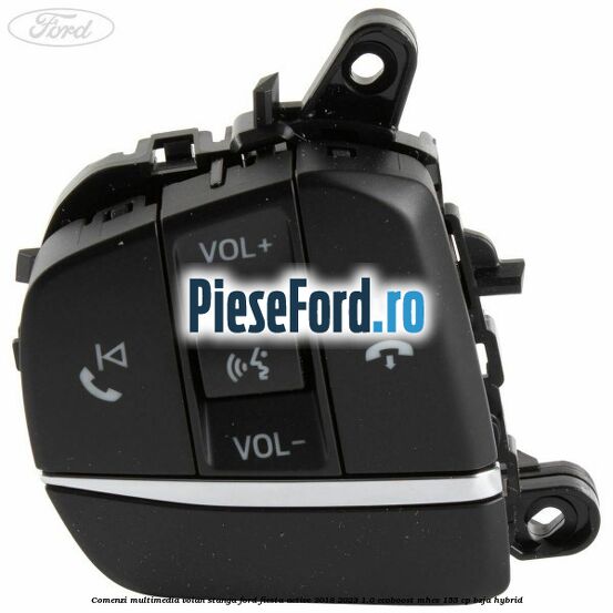 Comenzi multimedia volan stanga Ford Fiesta Active 2018-2023 1.0 EcoBoost mHEV 155 cp BZJA Hybrid